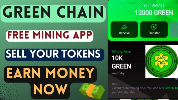 Green Chain Mining | Earn Money by Selling Tokens | Complete Guide